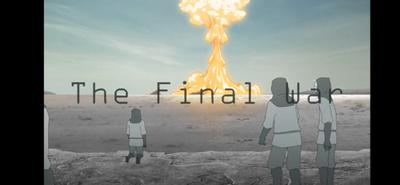 The Final War